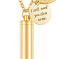 Collier Urne I Still Need You Close to Me en Acier Inoxydable pour Cendres Gold